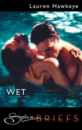 Title details for Wet by Lauren Hawkeye - Available